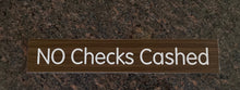 Load image into Gallery viewer, Emerald 21) Names in Holders + 1) 3&quot; x 16.5&quot; Sign  &quot;NO Checks Cashed&quot;